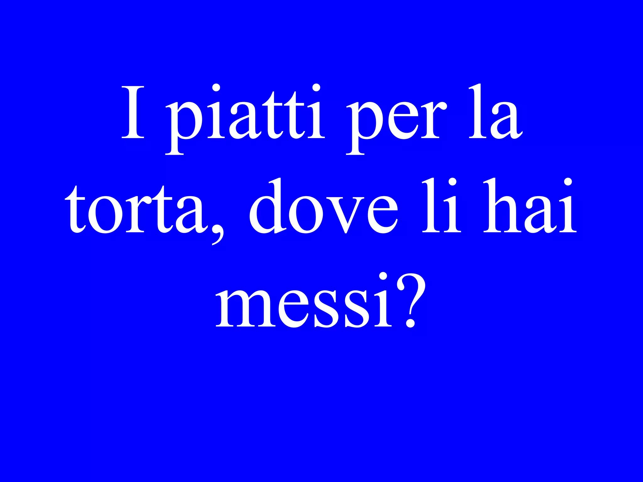 Are you sure
this is the
hotel?
 