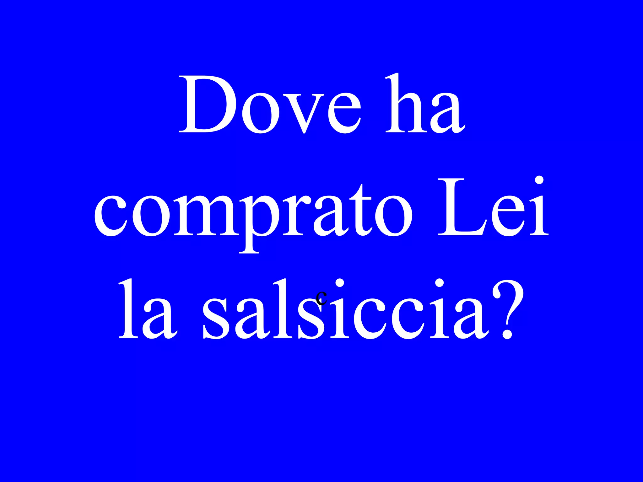 I biglietti.
Chi li ha
comprati?
 