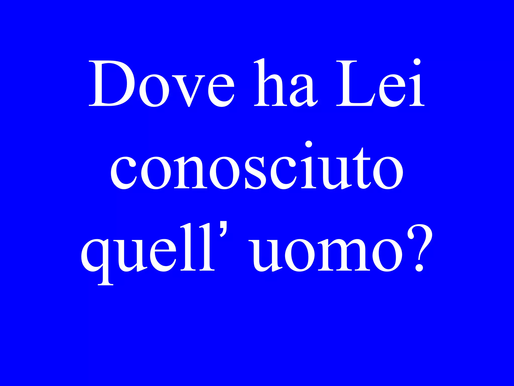 He likes
She likes
They like
 