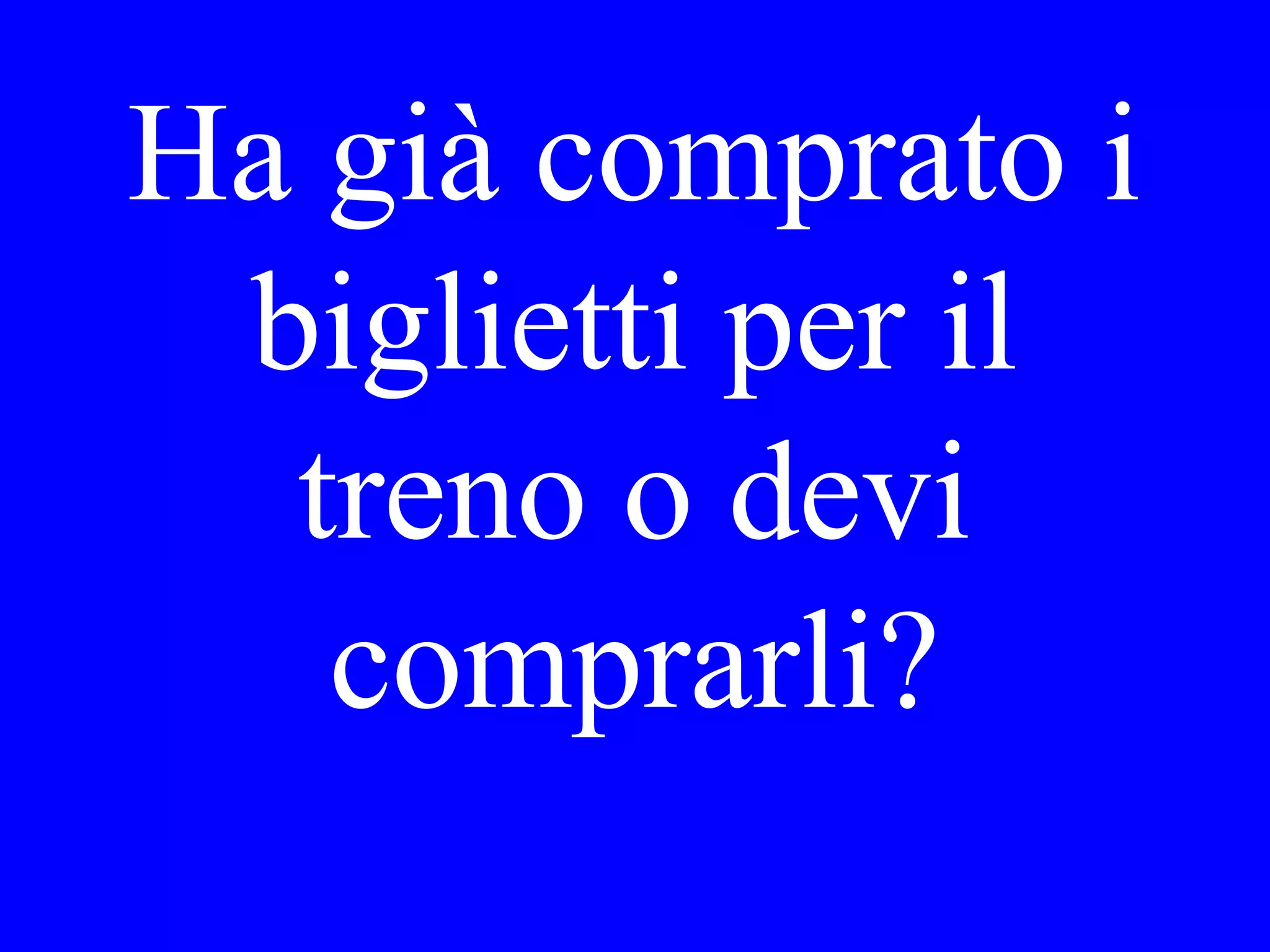 I don’t know
the city.
 