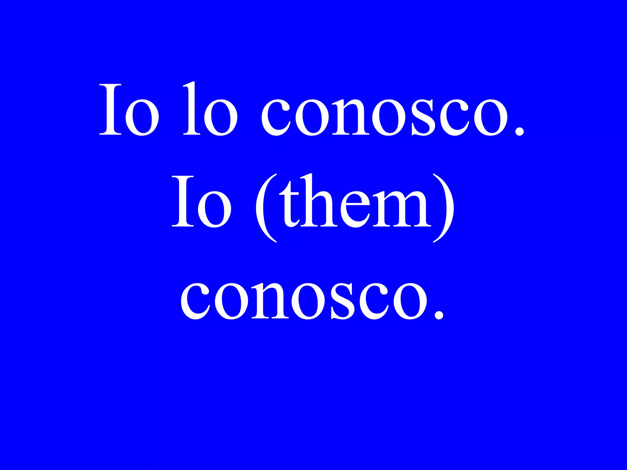 Preferisce Lei la
giacca in marrone
o in nera?
 