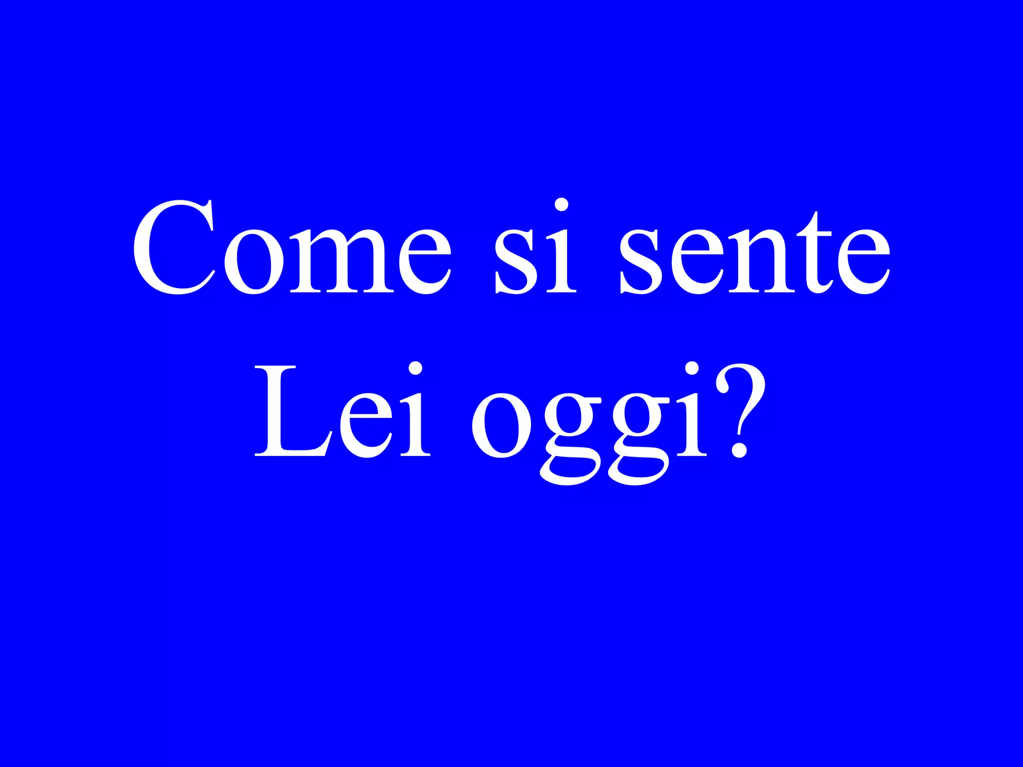 Non vedo
l’orario. Dov’è
lo sportello?
 