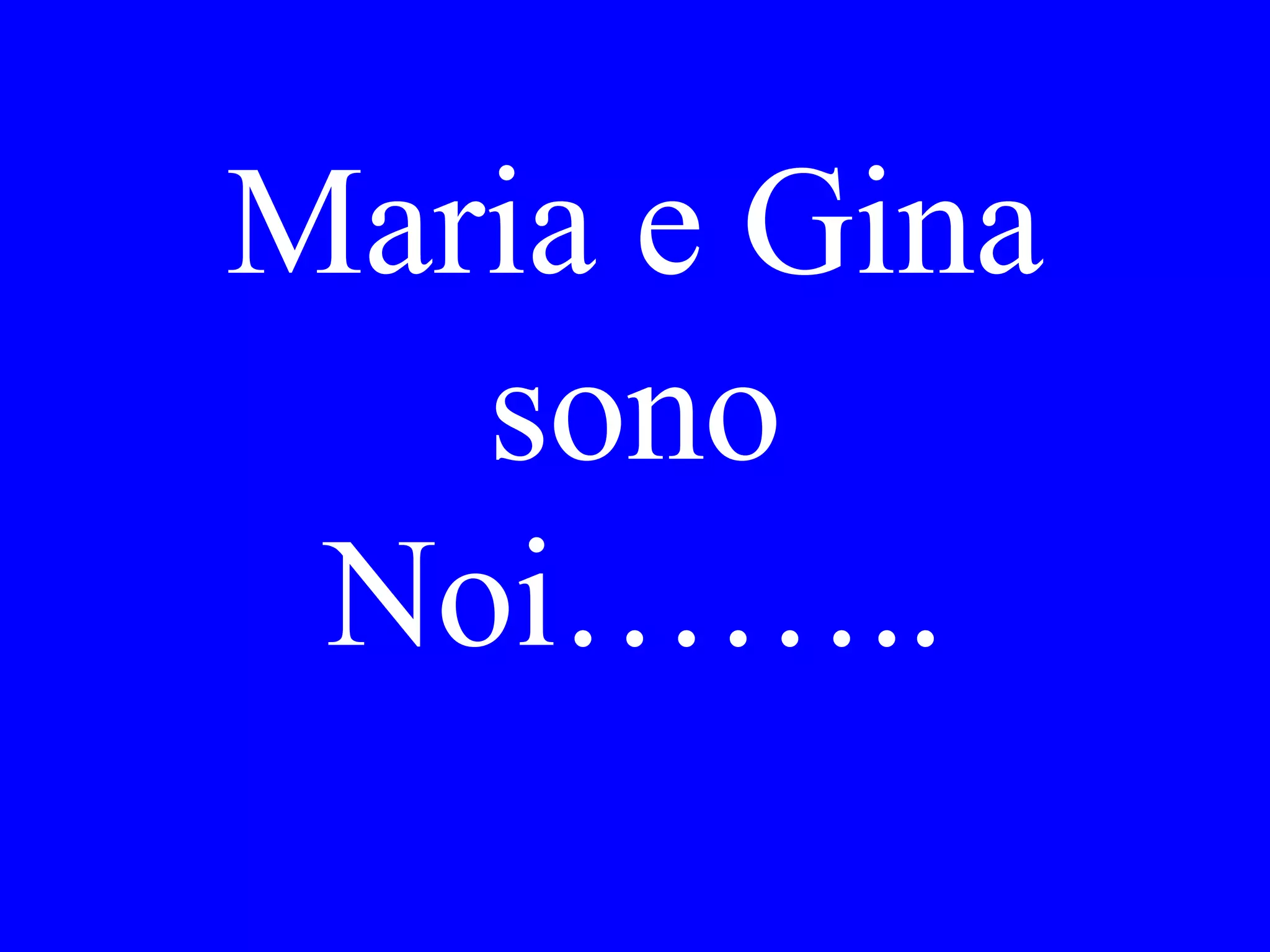 A che ora
vorrebbe Lei
partire per il
ristorante?
 