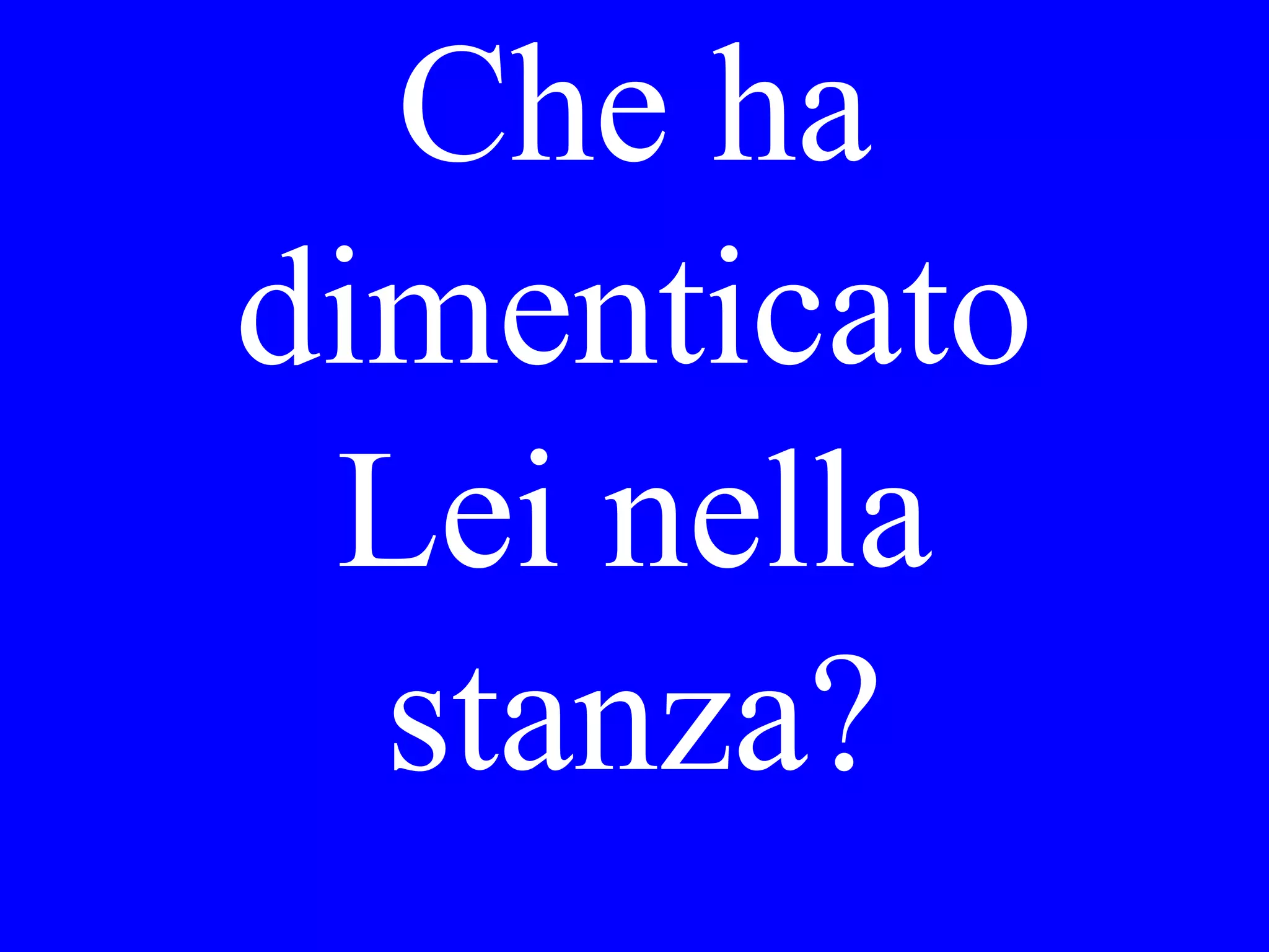 Vorrebbe Lei un
panino o
un’insalata per il
pranzo?
 