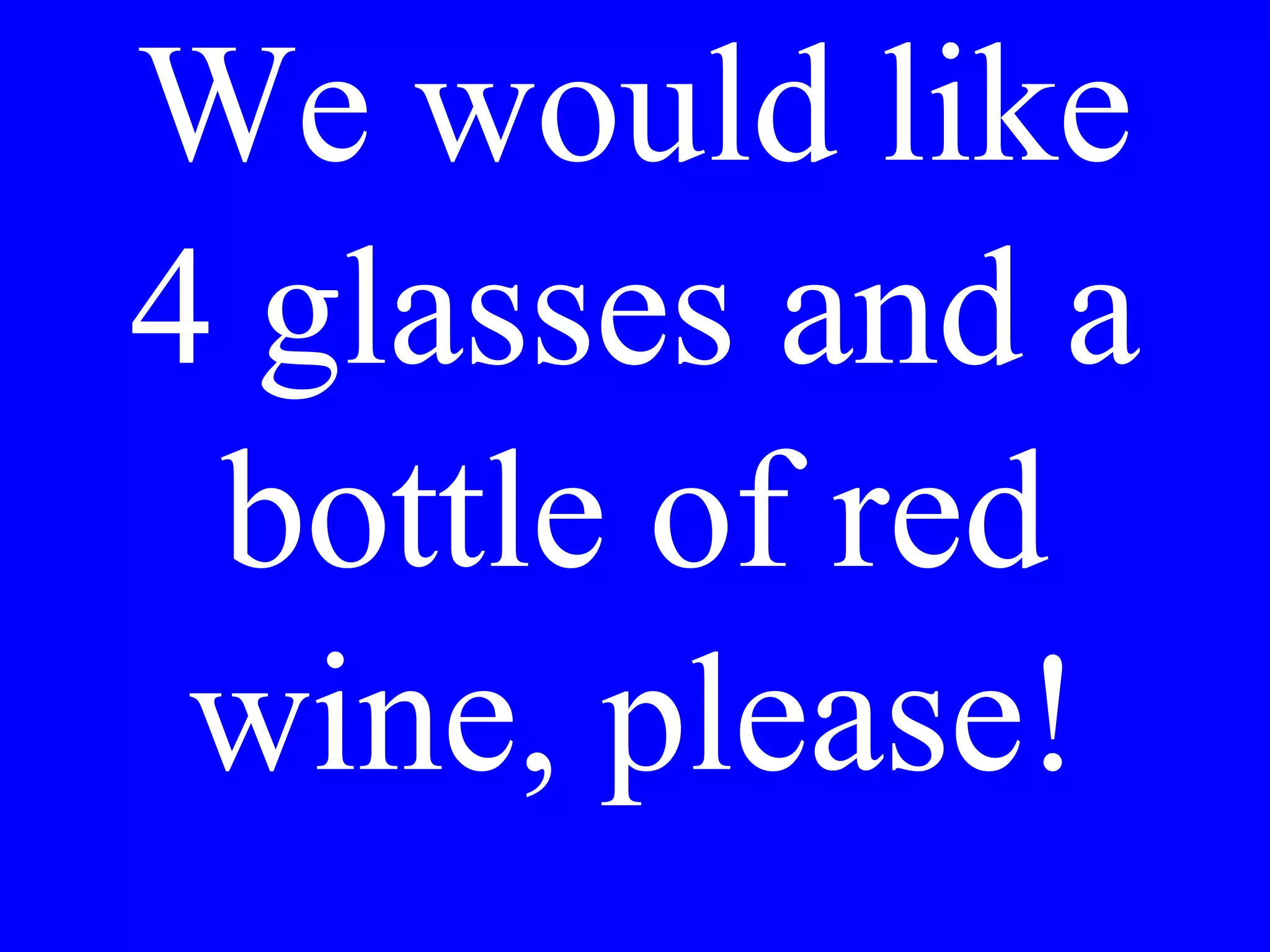 Vorrebbe Lei
pranzare prima
di andare al
museo o dopo?
 