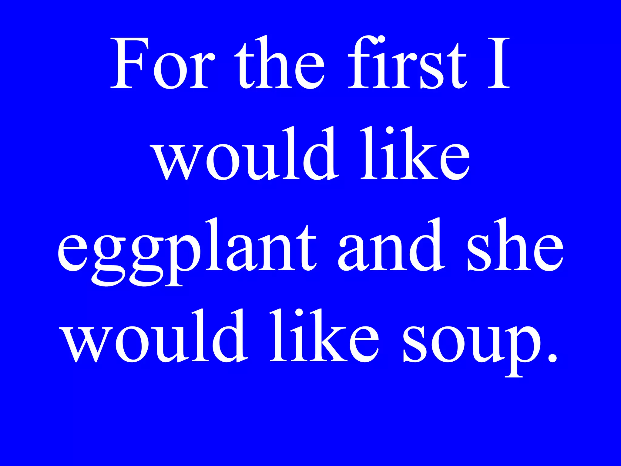 Do you have
something for a
cough?
 