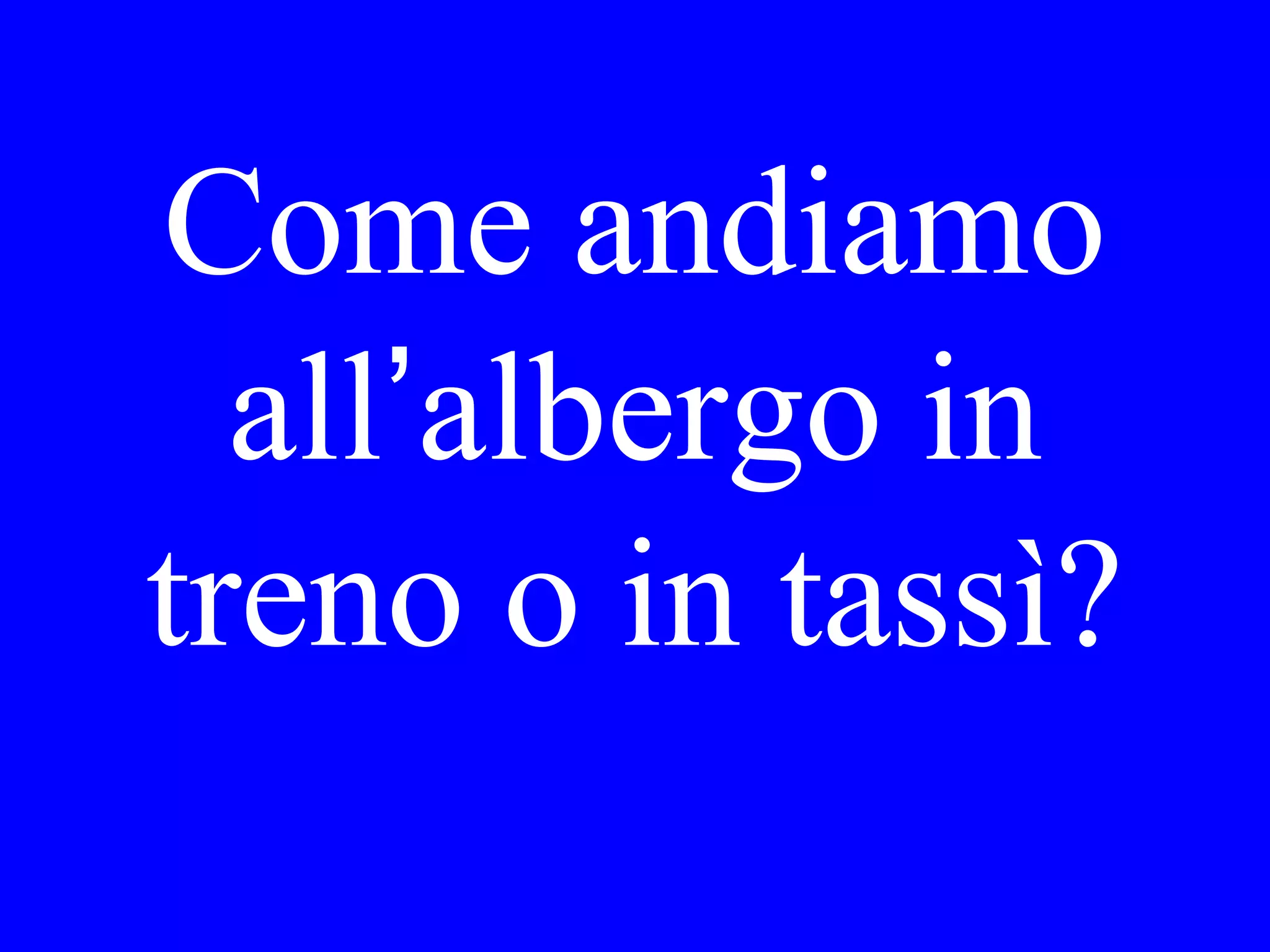 What time
is breakfast
served?
 