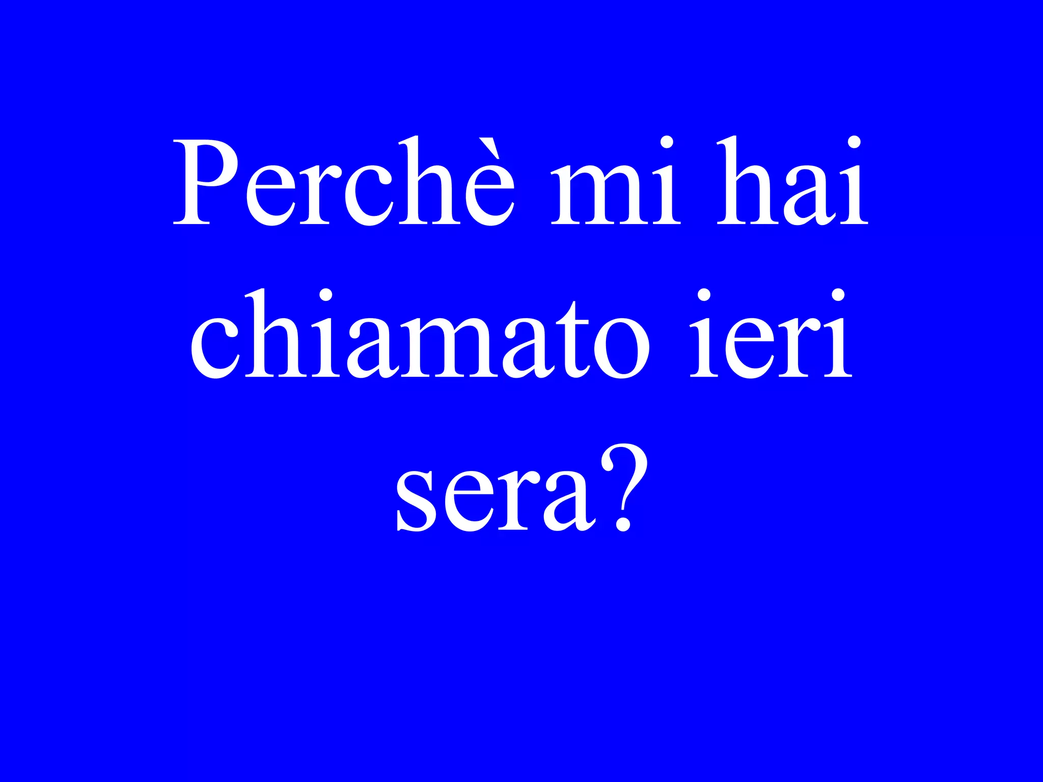 She will
stay for two
weeks.
 