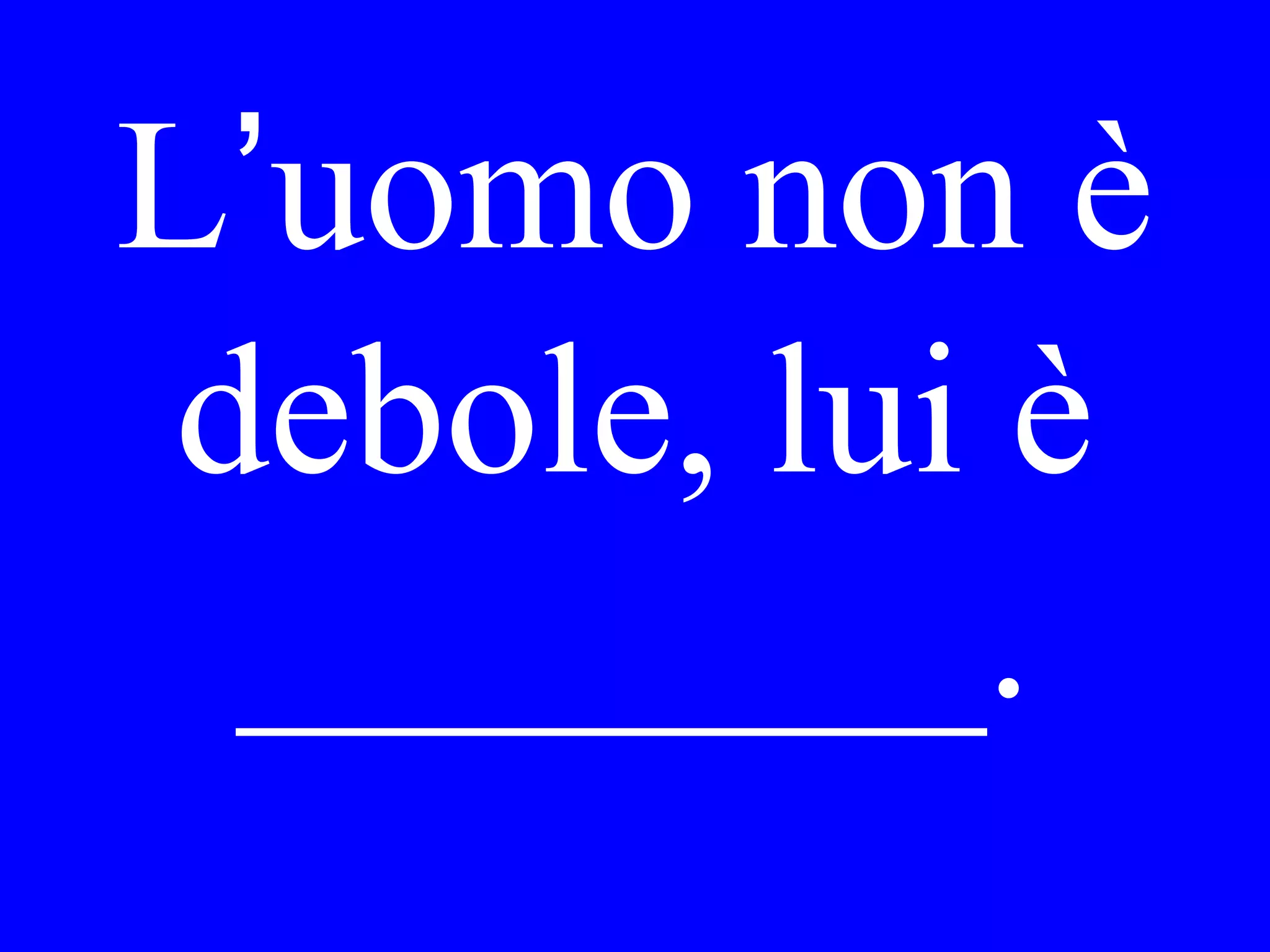 Vorrebbe Lei
pasta e fagioli
o un panino al
prosciutto?
 