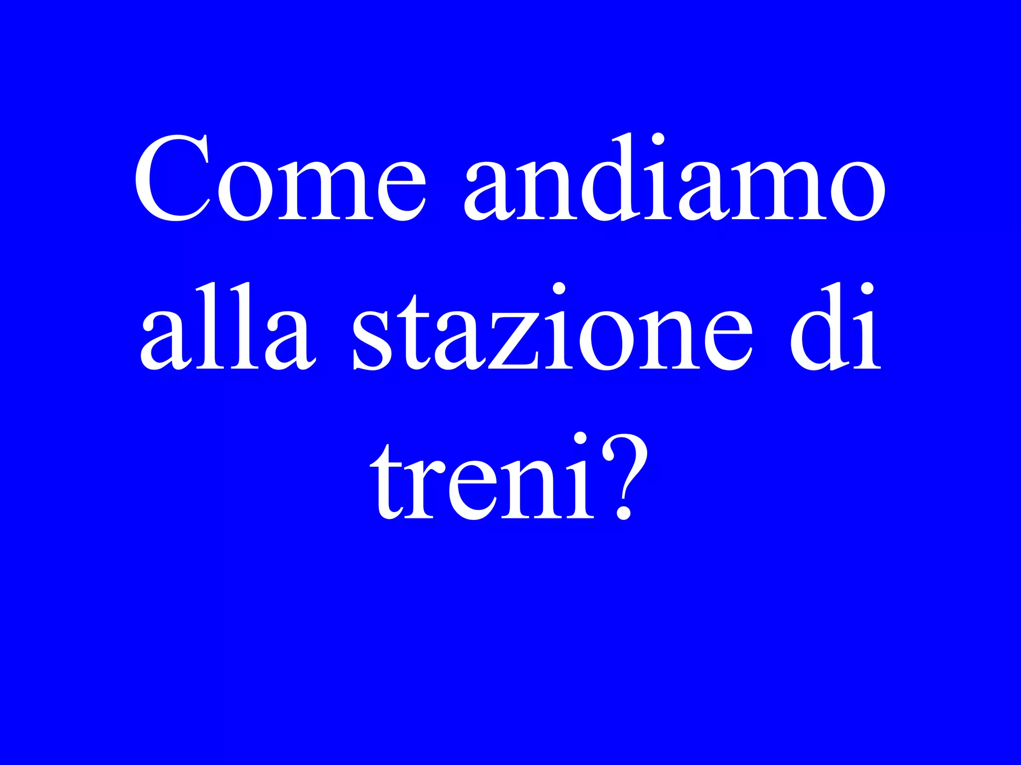Come ti è
piaciuto il
ristorante
all’angolo?
 