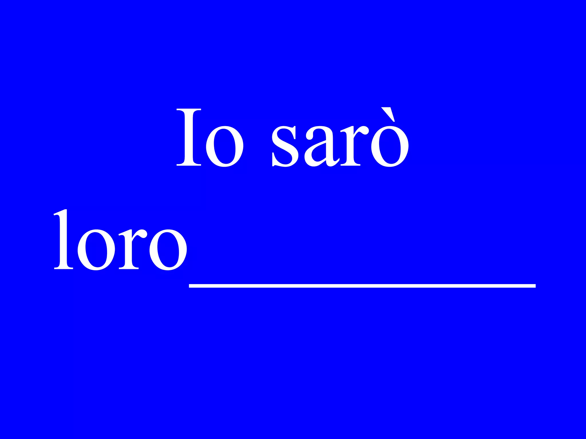 Maria. Chi le
ha dato il
regalo?
 