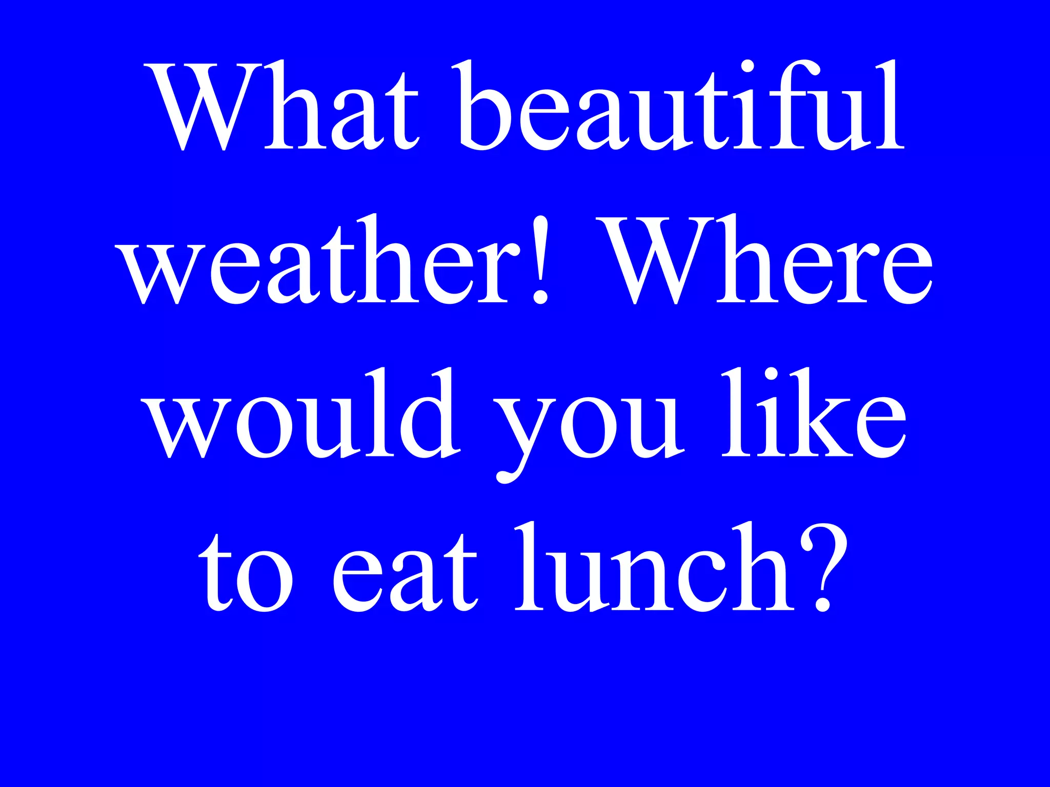 Le piace la
camicia. She’ll
take it.
 