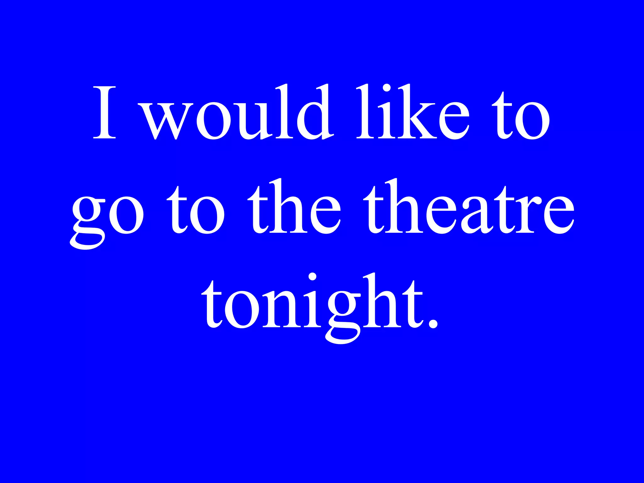 Si è seduto accanto
a Maria alla festa?
Come si chiama
l’uomo chi è venuto
con lei?
 