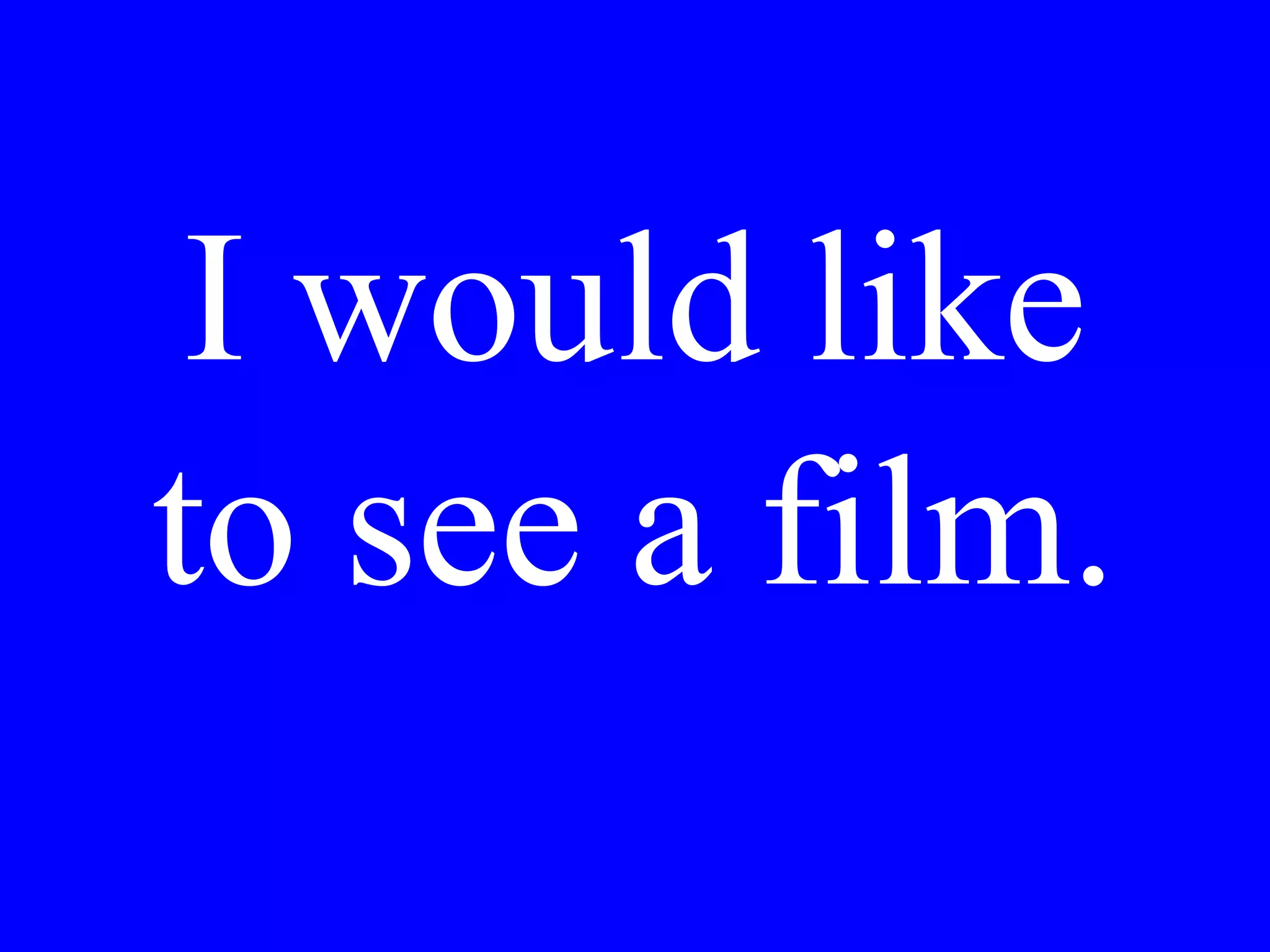 I like
he likes
we like
 