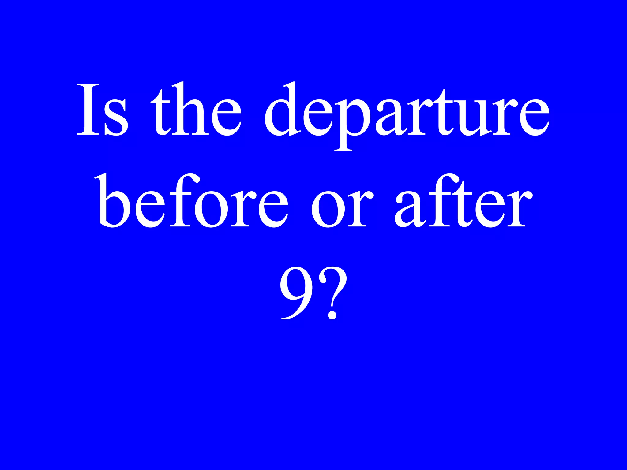 She would like
to get up at 8.
 