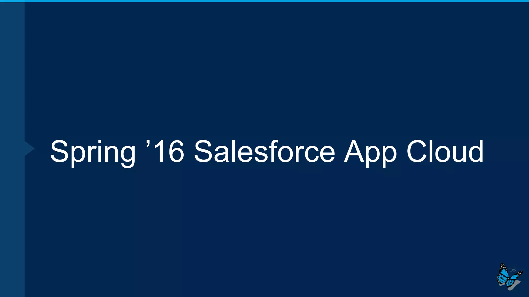Lightning App Builder
Developer Preview
 