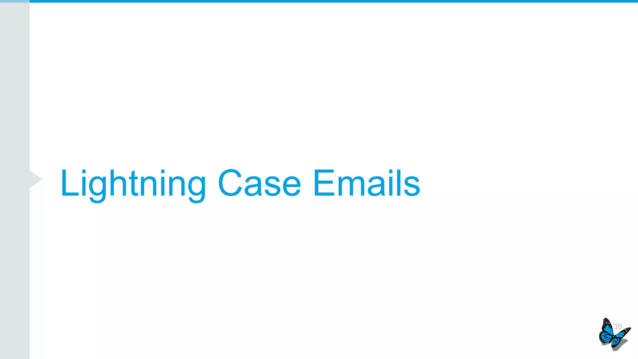 Lightning Case Emails
 