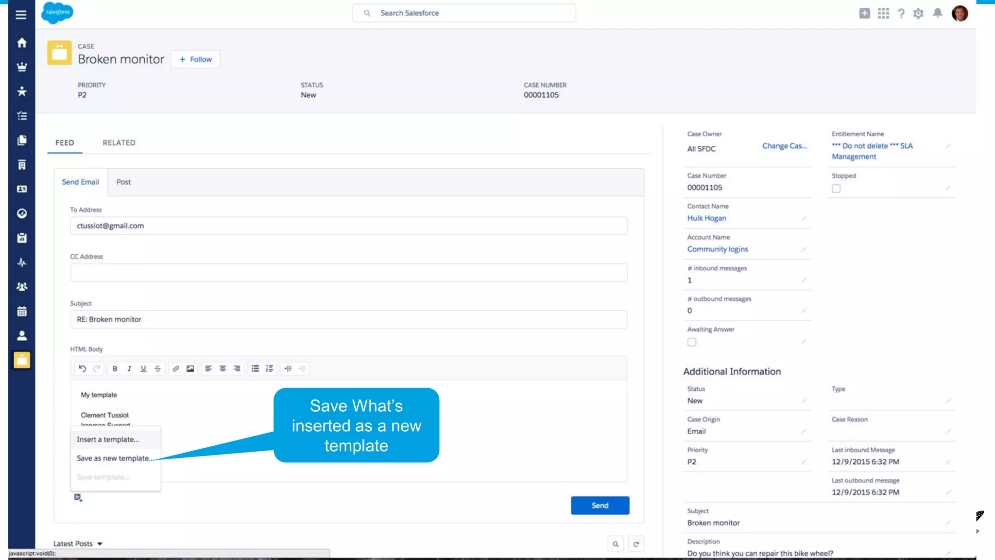 Key Capabilities
Save What’s
inserted as a new
template
 