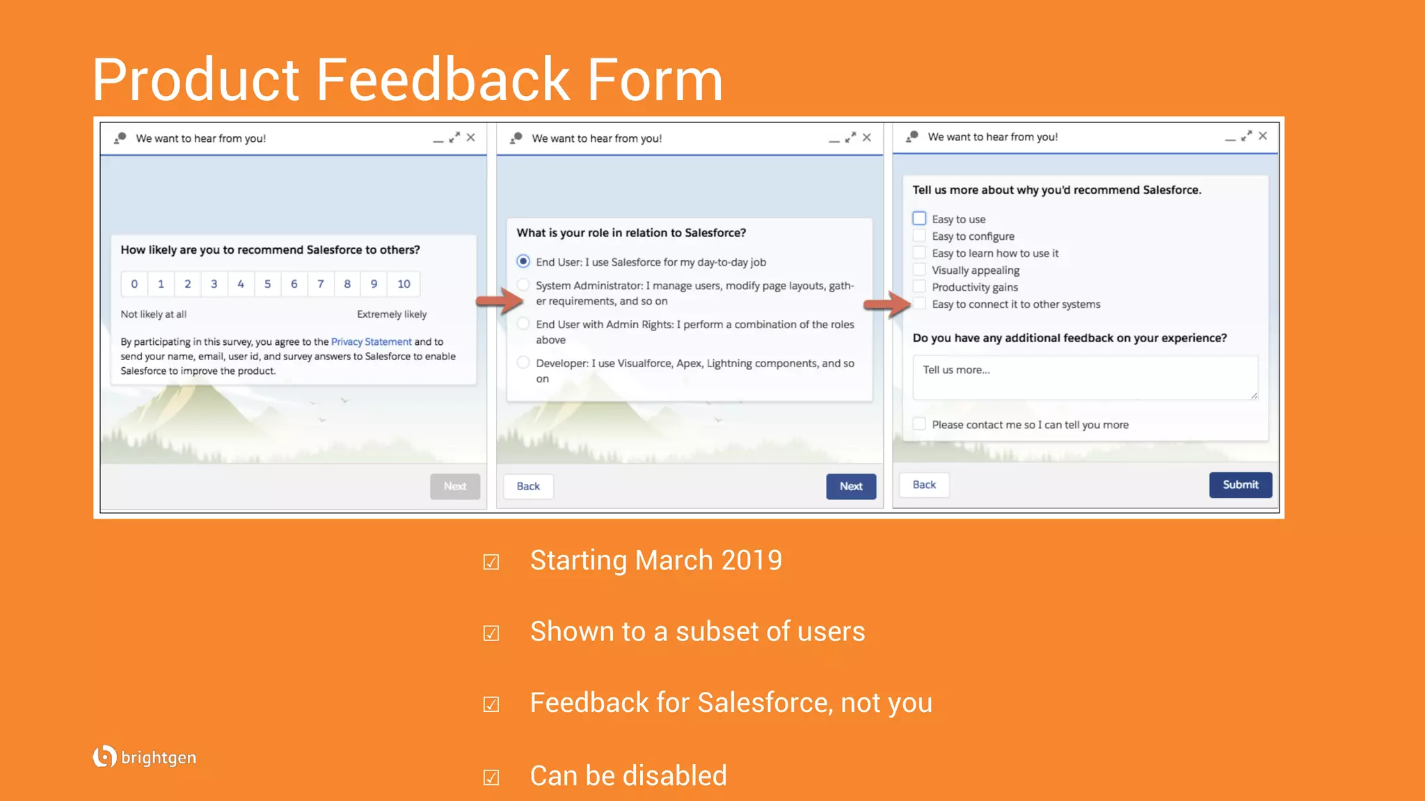 Product Feedback Form
☑  Starting March 2019
☑  Shown to a subset of users
☑  Feedback for Salesforce, not you
☑  Can be disabled
 