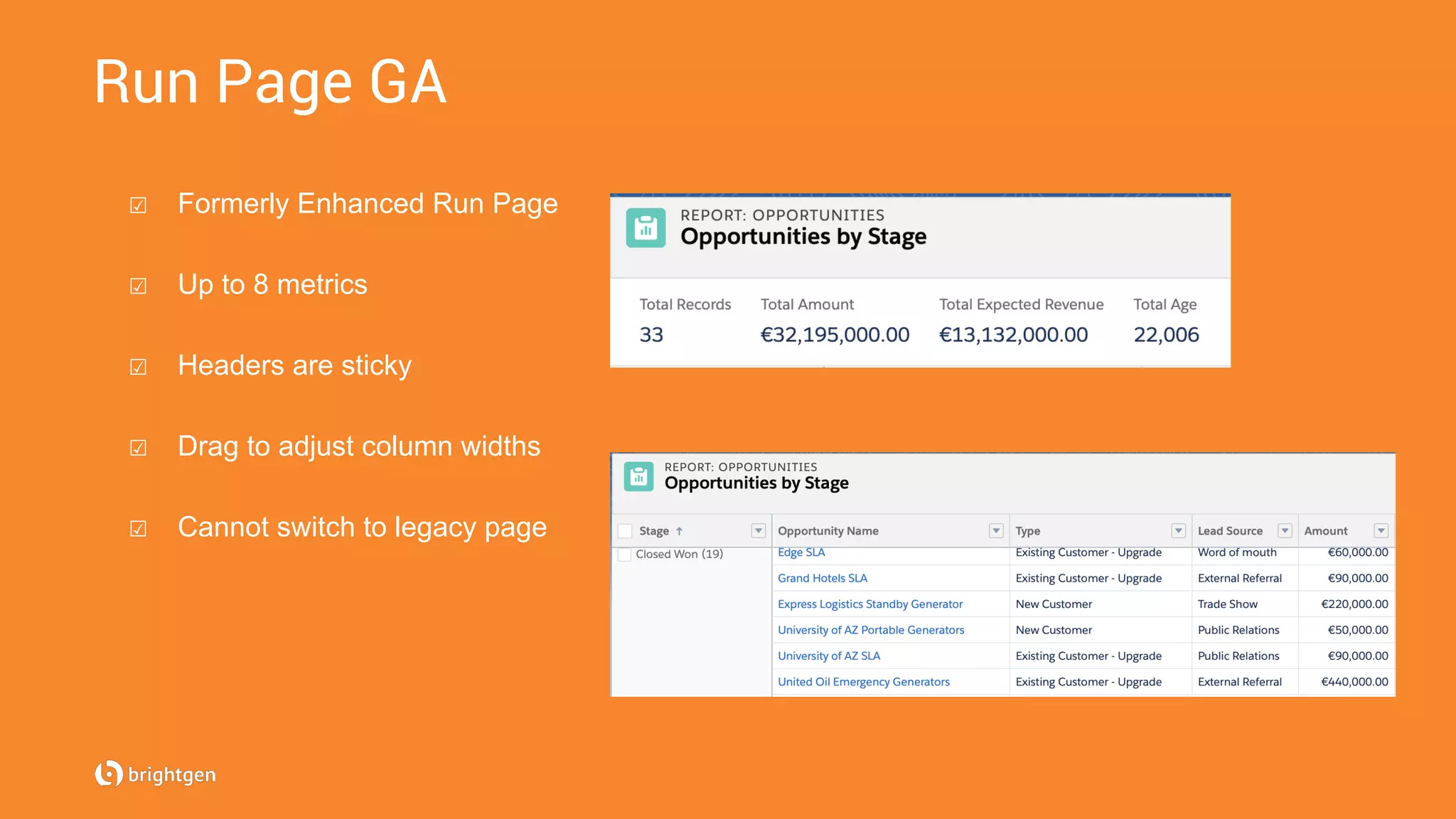 Run Page GA
☑  Formerly Enhanced Run Page
☑  Up to 8 metrics
☑  Headers are sticky
☑  Drag to adjust column widths
☑  Cannot switch to legacy page
 