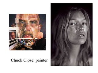 Chuck Close, painter 