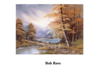Bob Ross 