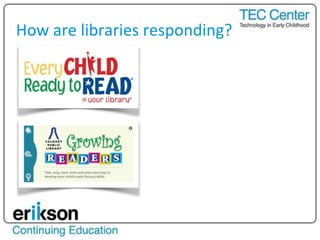 How are libraries responding?
 