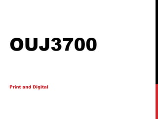 OUJ3700
Print and Digital
 