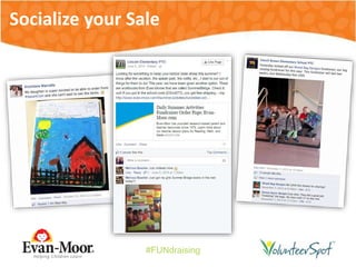 #FUNdraising
Socialize your Sale
 