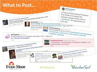 #FUNdraising
What to Post…
 