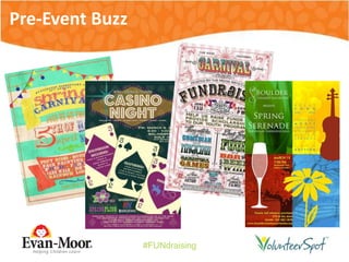 #FUNdraising
Pre-Event Buzz
 