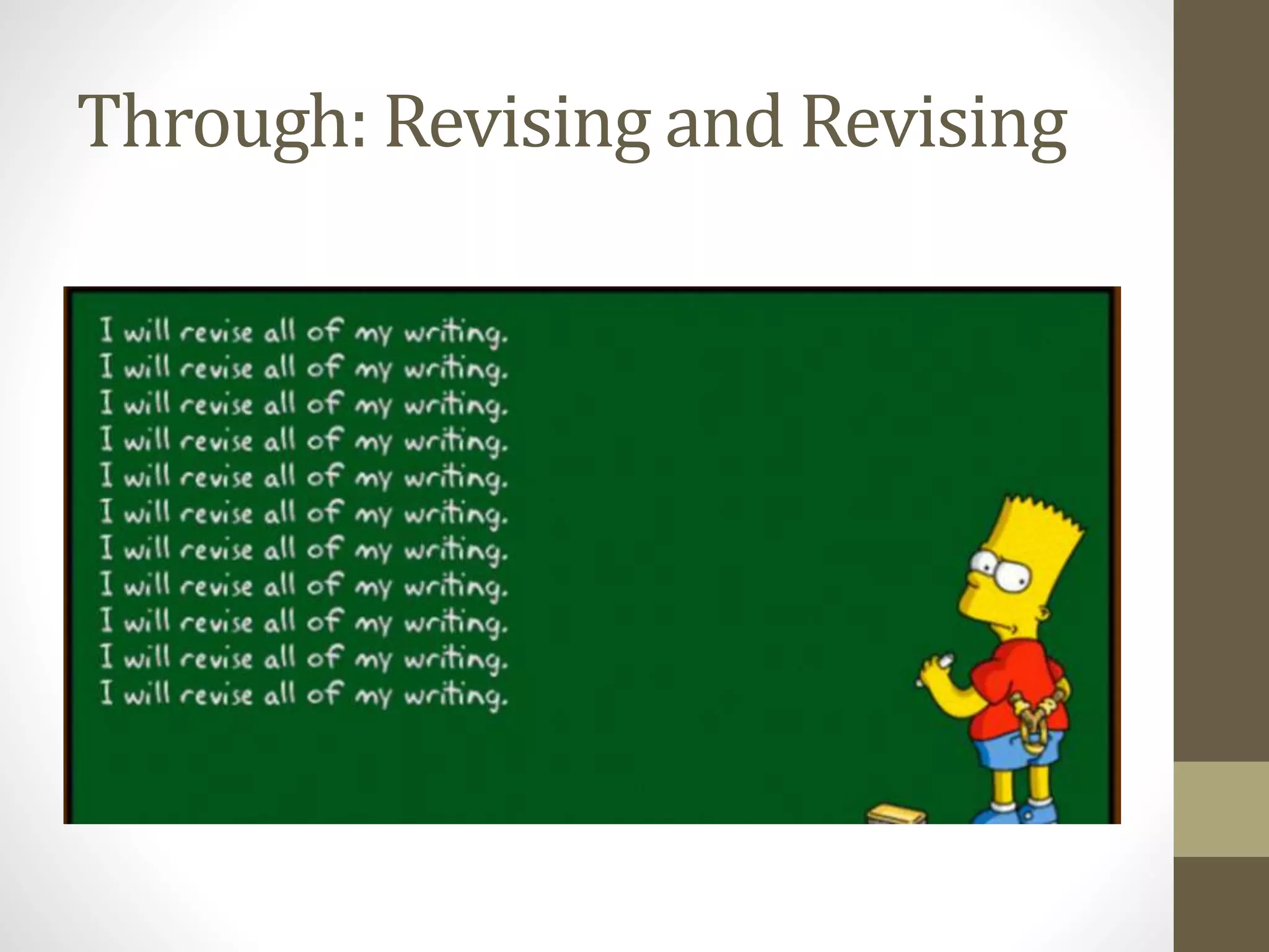 Through: Revising and Revising
 
