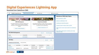 Digital Experiences Lightning App
Renamed from Salesforce CMS
 