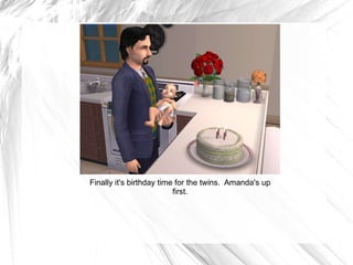 Finally it's birthday time for the twins.  Amanda's up first. 