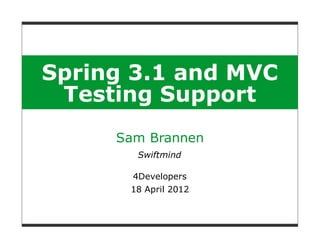Spring 3.1 and MVC Testing Support - 4Developers