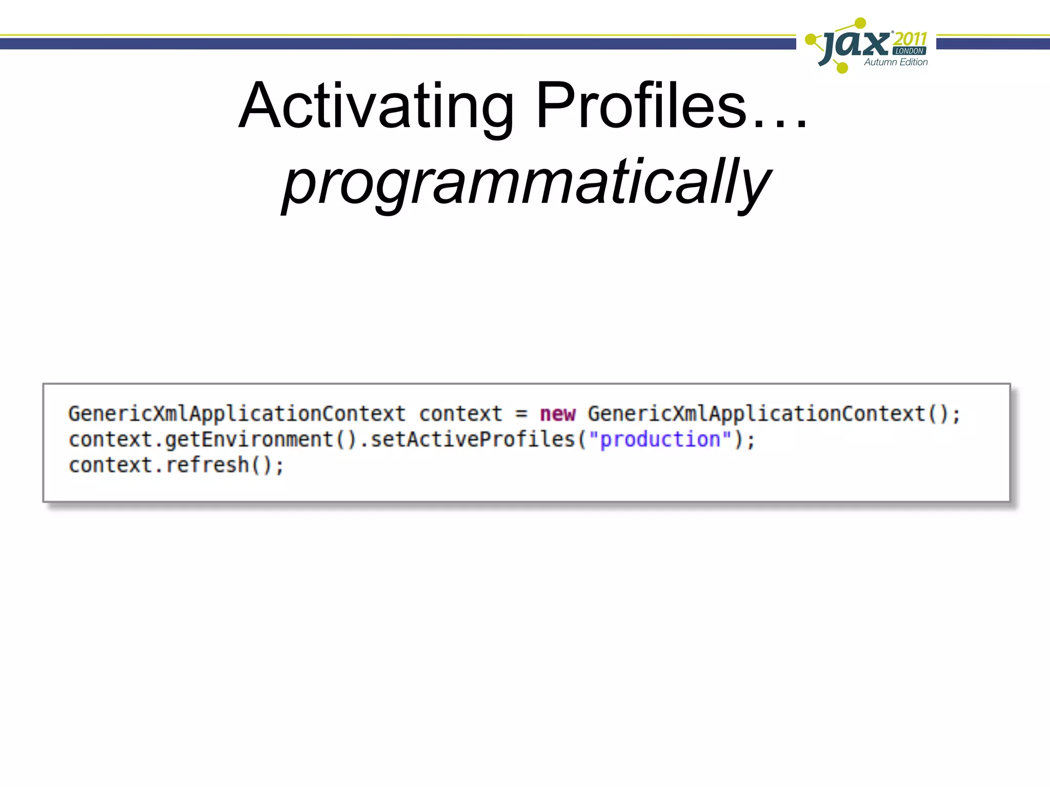 Activating Profiles…
 programmatically
 