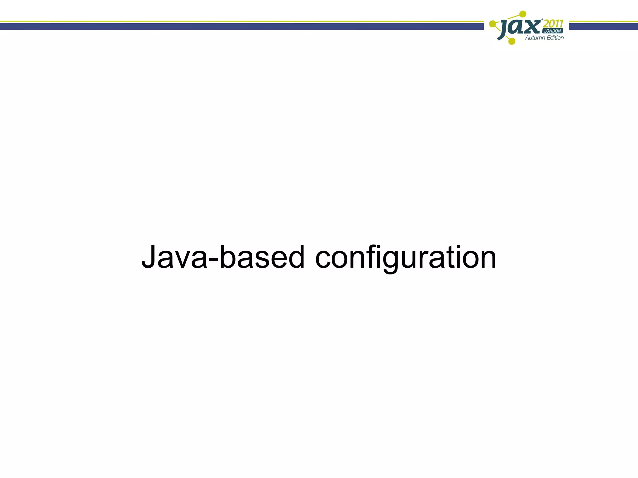 Java-based configuration
 