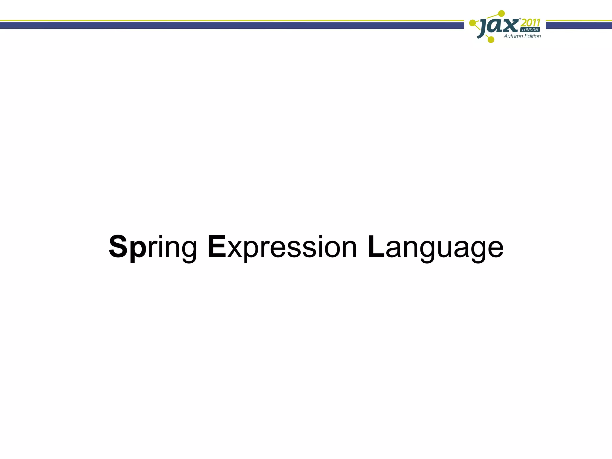 Spring Expression Language
 