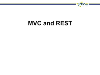 MVC and REST
 