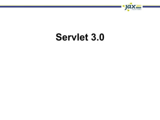 Servlet 3.0
 