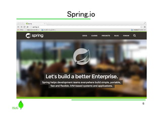Spring.io
	

6

 