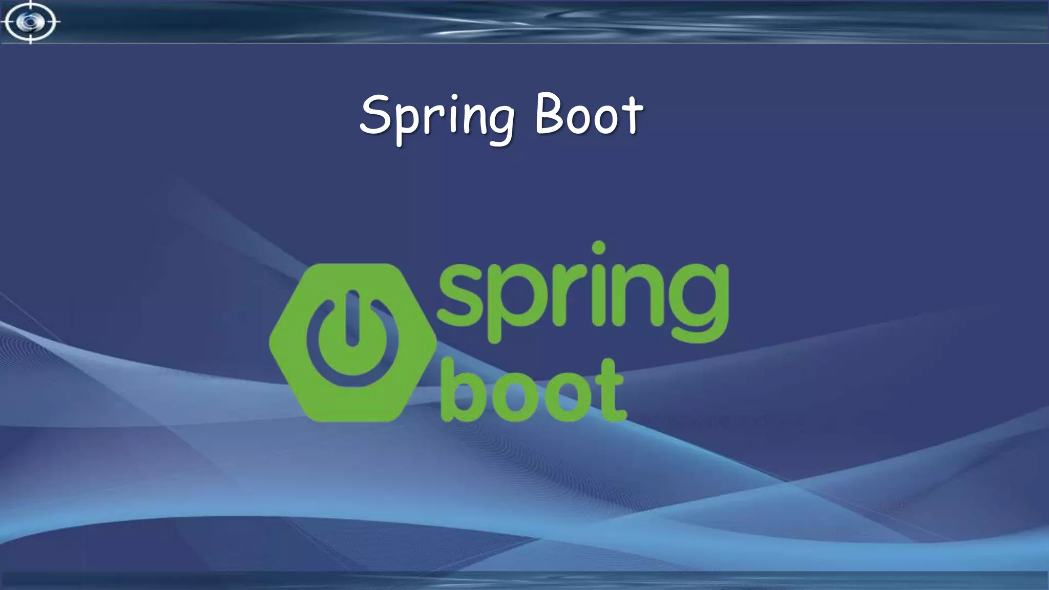 Spring Boot
 