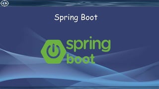 Spring Boot
 