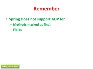 Pointcut  and AdvisorPOINTCUT CLASSES:Perl5RegexpMethodPointcutJdkRegexpMethodPointcutPointcut and Advisor in one class:RegexpMethodPointcutAdvisorwww.java9s.com