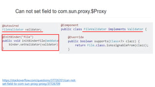 https://stackoverflow.com/questions/37726351/can-not-
set-field-to-com-sun-proxy-proxy/37726709
 