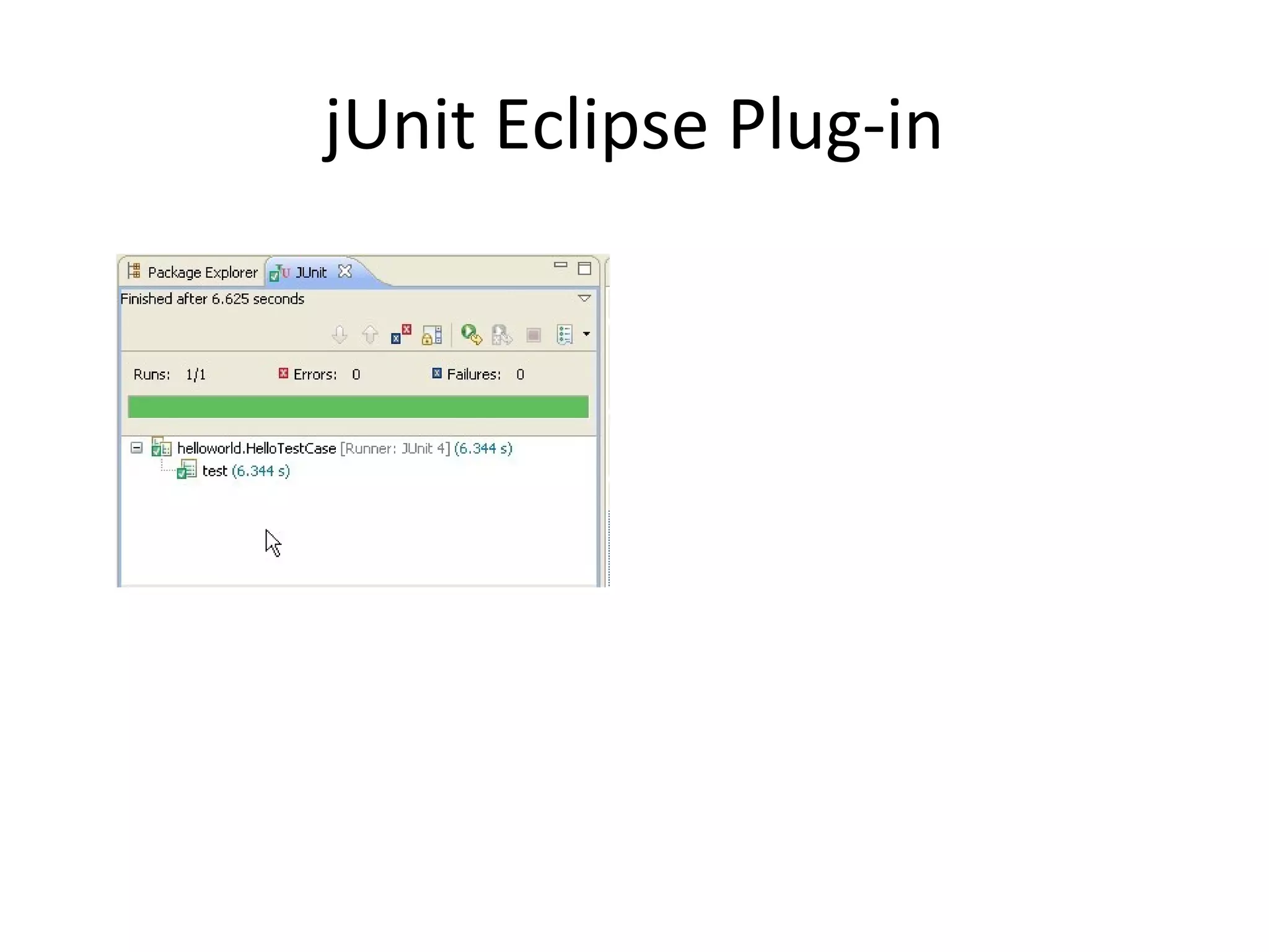 jUnit Eclipse Plug-in
 