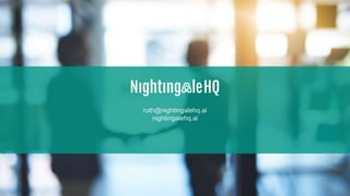 ​ruth@nightingalehq.ai
nightingalehq.ai
 