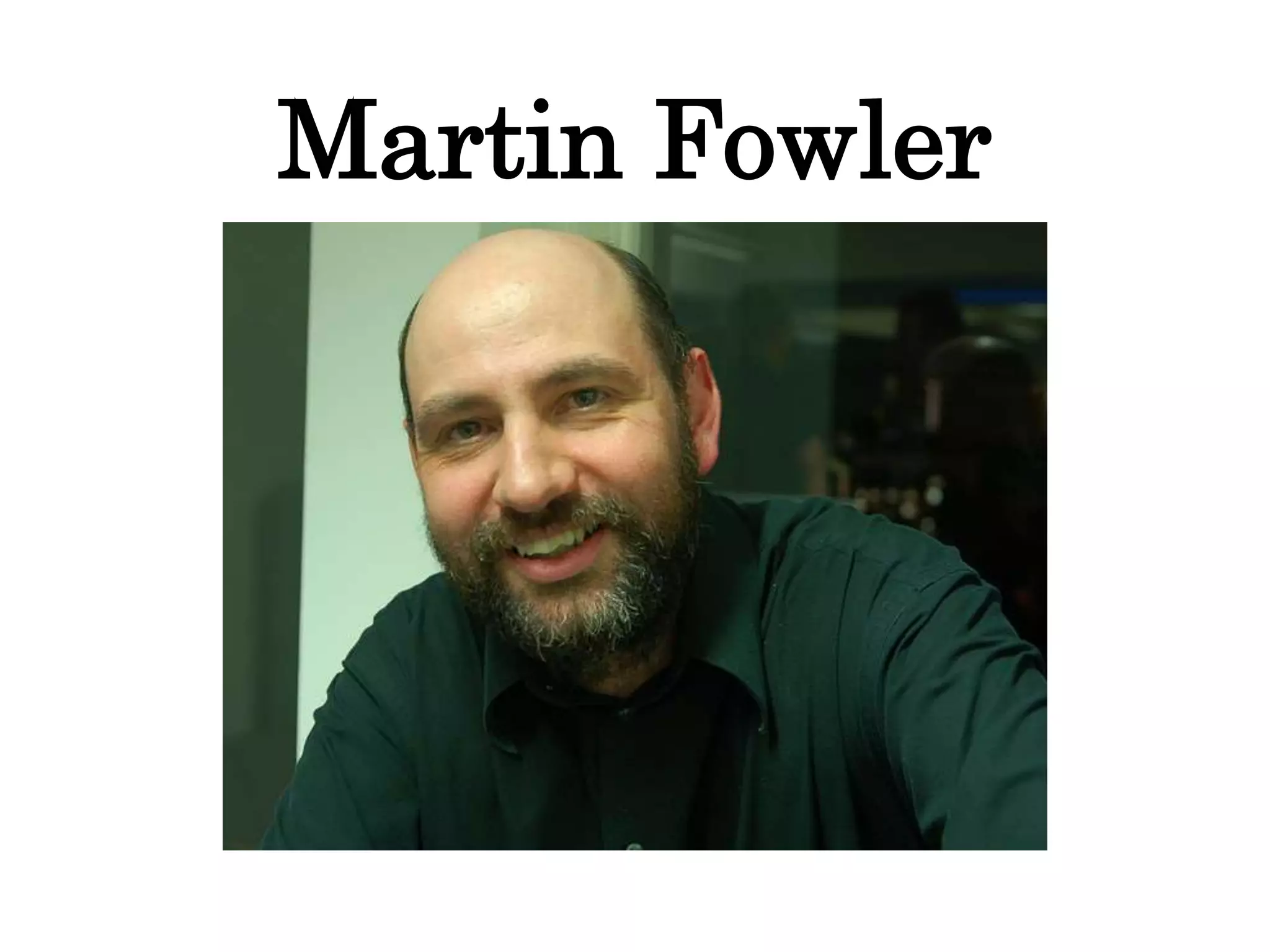 Martin Fowler
 