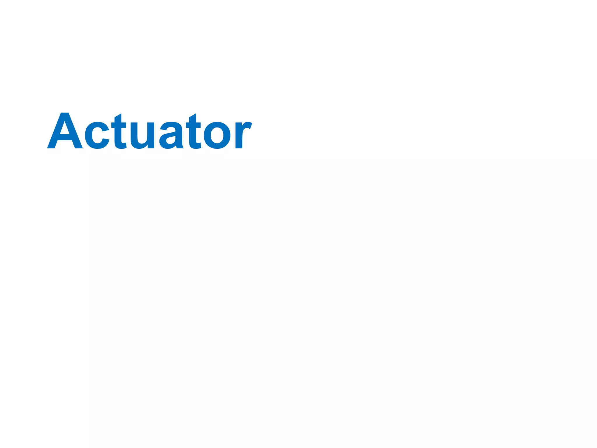Actuator
 