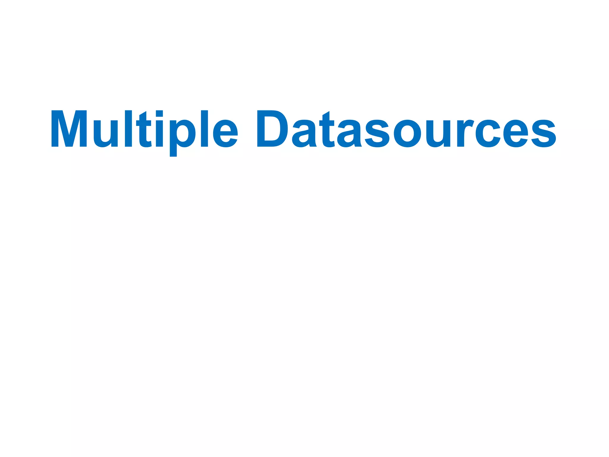 Multiple Datasources
 